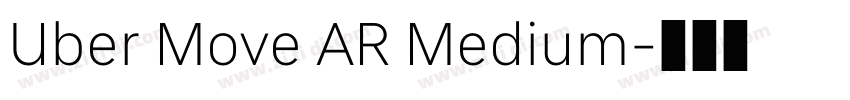 Uber Move AR Medium字体转换 Uber Move AR Medium字体转换